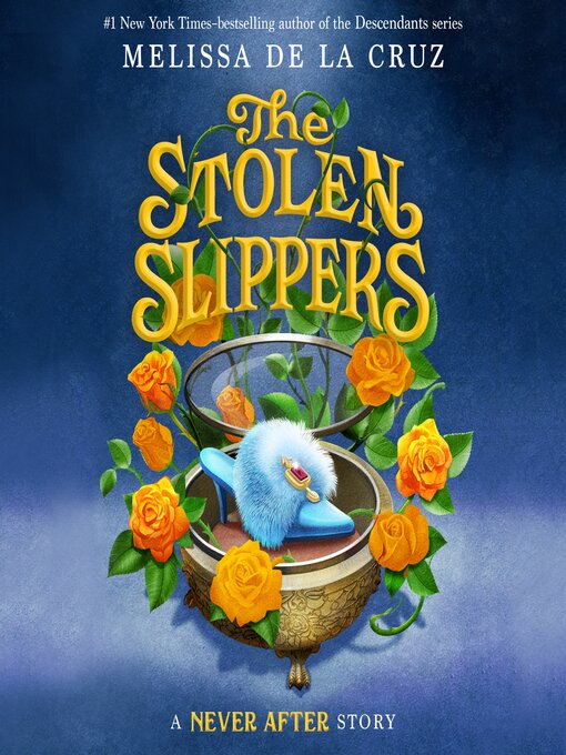 Title details for Never After, The Stolen Slipper by Melissa de la Cruz - Available